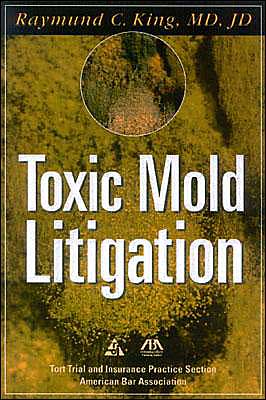Order Toxic Mold Litigation by Attorney and MD Raymund King, MD
